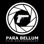 Wkroczyliśmy na drogę prowadzącą do filmu dokumentalnego “Para Bellum”.