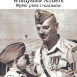 Generał broni Władysław Anders, Wybór pism i rozkazów