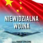“Niewidzialna wojna Jak Chiny w biały dzień przejęły wolny zachód” – będę rozsyłał tą książkę osobom publicznym – wesprzyj akcję